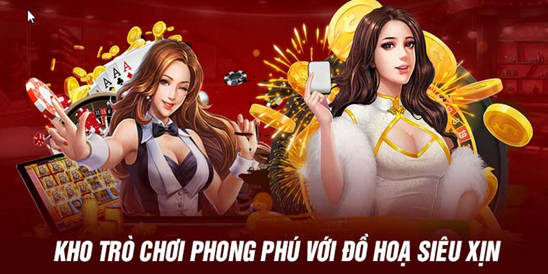 Kho game cực kỳ phong phú và đa dạng với hàng nghìn đầu game hấp dẫn