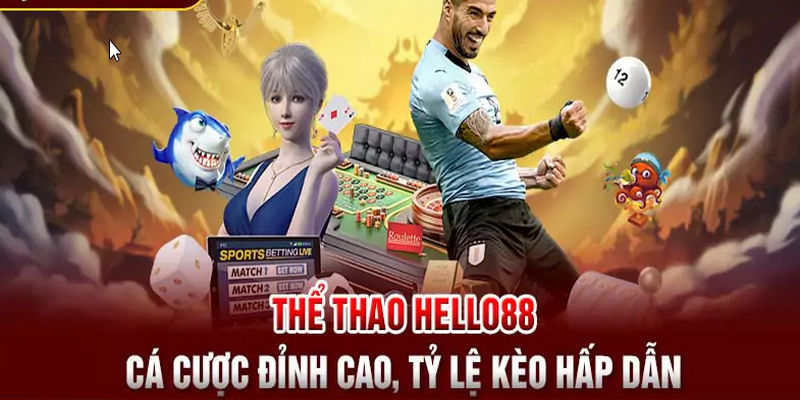 Sảnh cược thể thao Hello88 quy tụ rất nhiều bộ môn thi đấu kinh điển