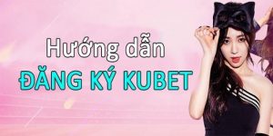 Các bước đăng ký hội viên mới tại nhà cái Kubet77